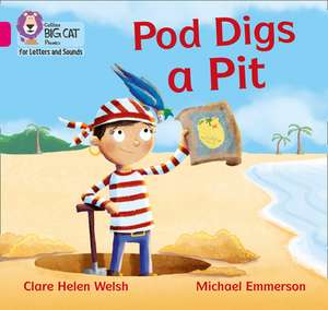 Pod Digs a Pit de Clare Helen Welsh