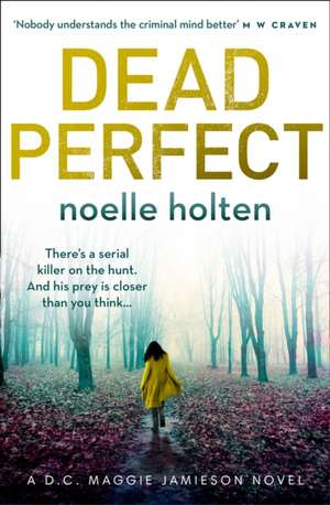 Dead Perfect de Noelle Holten