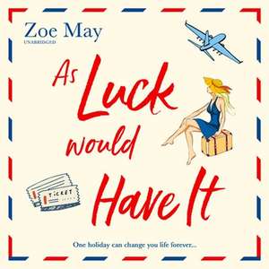 As Luck Would Have It Lib/E de Zoe May