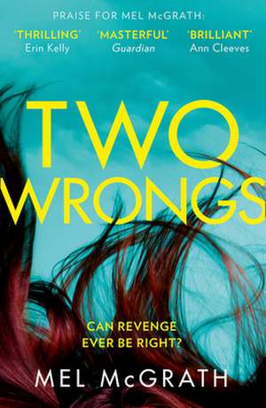 Two Wrongs de Mel McGrath