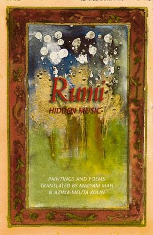 Rumi: Hidden Music de Azima Melita Kolin