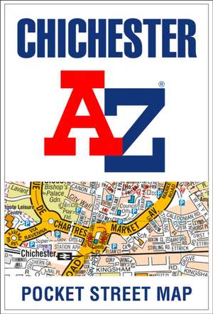 Chichester A-Z Pocket Street Map de Geographers' A-Z Map Co Ltd