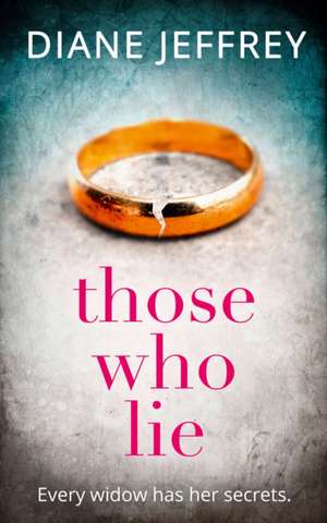 Those Who Lie de Diane Jeffrey