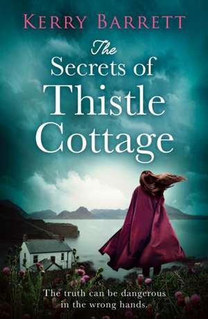 Barrett, K: Secrets of Thistle Cottage