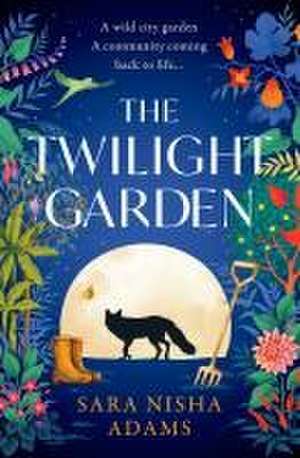 The Twilight Garden de Sara Nisha Adams