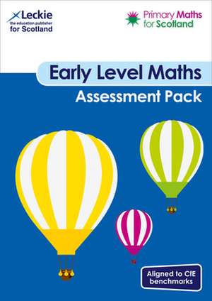 Primary Maths for Scotland - Primary Maths for Scotland Early Level Assessment Pack: For Curriculum for Excellence Primary Maths de Craig Lowther