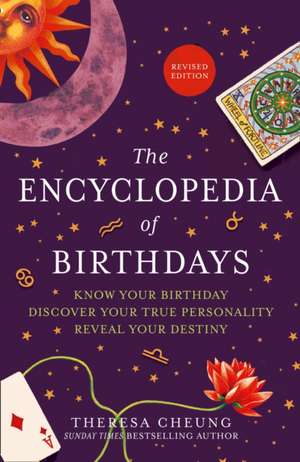 The Encyclopedia of Birthdays [Revised edition] de Theresa Cheung