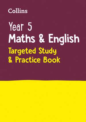 Year 5 Maths and English KS2 Targeted Study & Practice Book de Collins Ks2