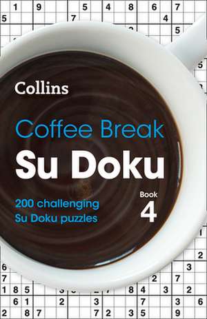 Coffee Break Su Doku Book 4 de Collins Puzzles