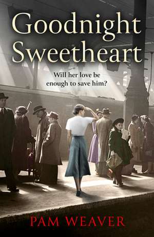 Goodnight Sweetheart de Pam Weaver