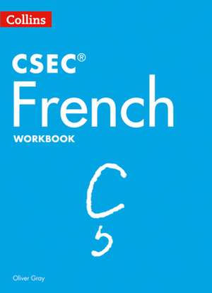 CSEC® French Workbook de Oliver Gray