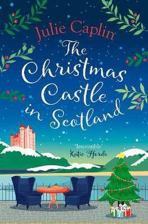 The Christmas Castle in Scotland de Julie Caplin