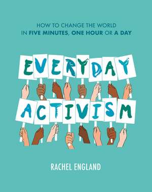 Everyday Activism de Rachel England