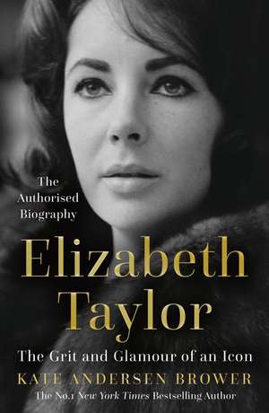 Elizabeth Taylor de Kate Andersen Brower