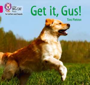 Get it, Gus! de Tina Pietron