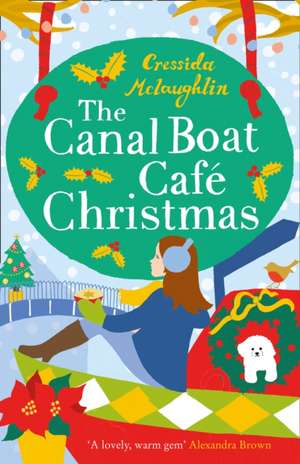 McLaughlin, C: The Canal Boat Cafe Christmas de Cressida McLaughlin