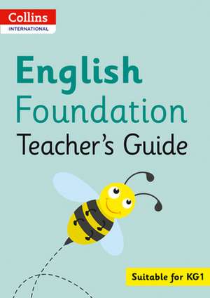 Collins International Foundation - Collins International English Foundation Teacher's Guide de Fiona Macgregor