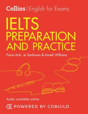 Collins English for Examins - Ielts Preparation and Practice de Anneli Williams