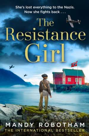 The Resistance Girl de Mandy Robotham