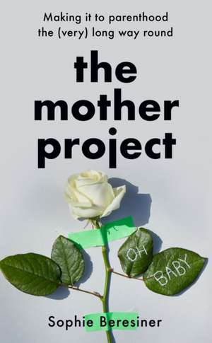 The Mother Project de Sophie Beresiner