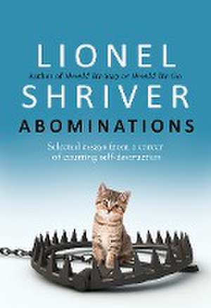 ABOMINATIONS HB de Lionel Shriver