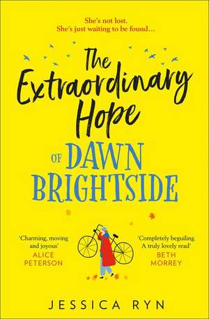 Ryn, J: The Extraordinary Hope of Dawn Brightside de Jessica Ryn