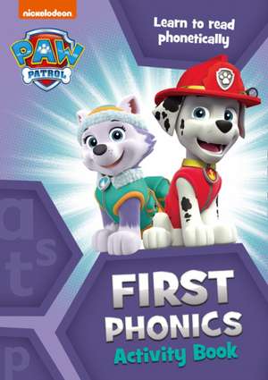 Paw Patrol First Phonics Activity Book de Collins Preschool