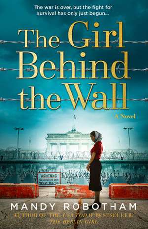 The Girl Behind the Wall de Mandy Robotham