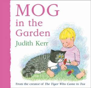 Mog in the Garden de Judith Kerr