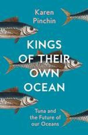 Kings of Their Own Ocean de Karen Pinchin