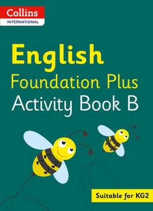 Collins International English Foundation Plus Activity Book B de Fiona Macgregor