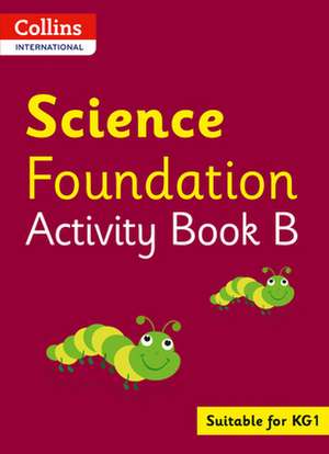 Collins International Science Foundation Activity Book B de Fiona Macgregor