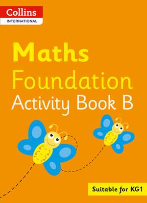 Collins International Foundation - Collins International Maths Foundation Plus Activity Book B de Peter Clarke