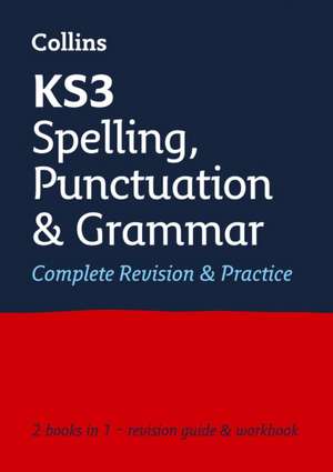 KS3 Spelling, Punctuation and Grammar All-in-One Complete Revision and Practice de Collins KS3