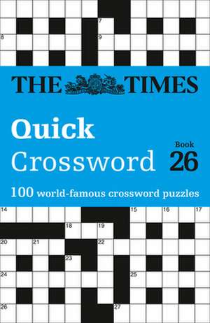 The Times Crosswords - The Times Quick Crossword Book 26 de The Times Mind Games