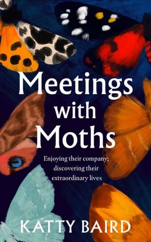 Meetings with Moths de Katty Baird