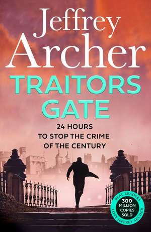 Traitors Gate de Jeffrey Archer