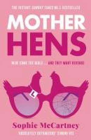 Mother Hens de Sophie McCartney