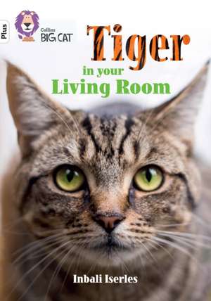 Tiger in Your Living Room de Inbali Iserles