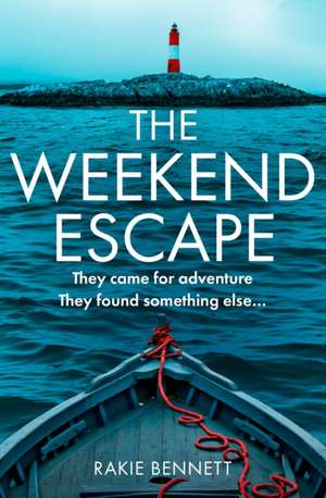 The Weekend Escape de Rakie Bennett