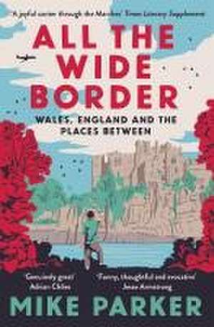 All the Wide Border de Mike Parker