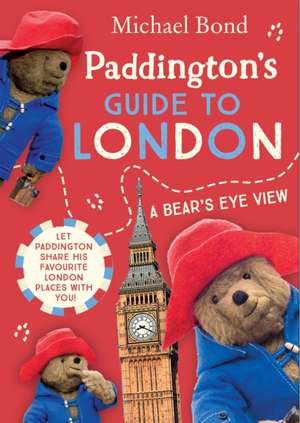 PADDINGTONS GUIDE TO LONDON PB de Michael Bond