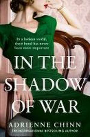 In the Shadow of War de Adrienne Chinn