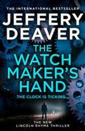 The Watchmaker's Hand de Jeffery Deaver