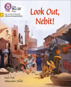 Look Out, Nebit! de Katie Dale