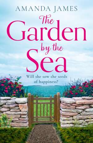 The Garden by the Sea de Amanda James