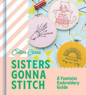 Sisters Gonna Stitch de Cotton Clara