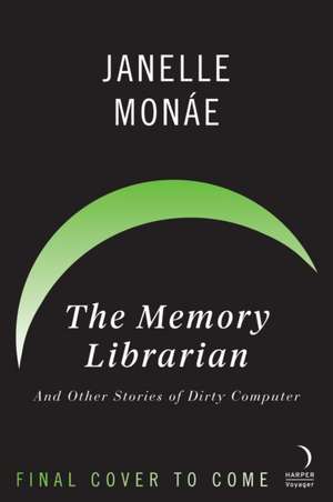 The Memory Librarian de Janelle Monáe