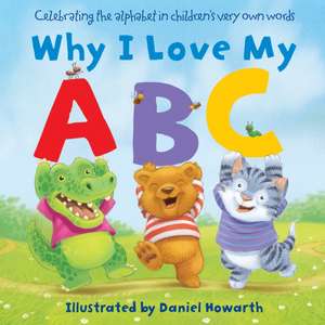 Why I Love My ABC de Daniel Howarth