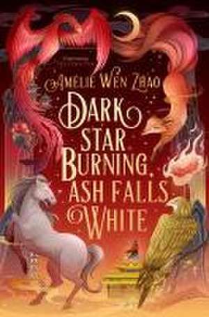 Dark Star Burning, Ash Falls White de Amelie Wen Zhao